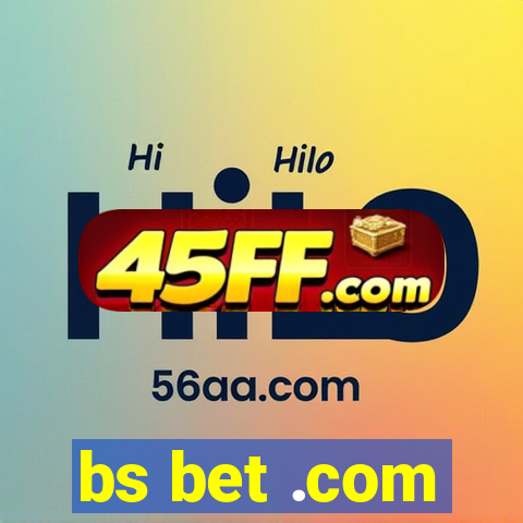 bs bet .com